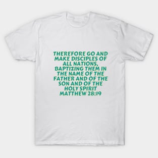 Bible Verse Matthew 28:19 T-Shirt